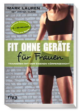Fit ohne Geräte für Frauen, Mark Lauren Fit ohne Geräte für Frauen, Mark Lauren