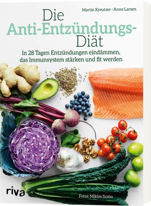 Die Anti-Entzündungs-Diät: In 28 Tagen Entzündungen eindämmen, das Immunsystem stärken und fit werden