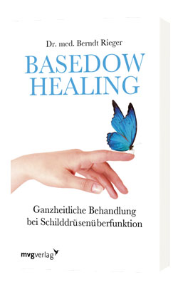 Morbus Basedow, Basedow Healing, Schilddrüse, Hashimoto Morbus Basedow, Basedow Healing, Schilddrüse, Hashimoto