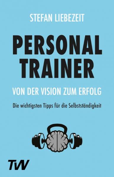 Das Buch zum Thema Personal Training von stefan liebezeit